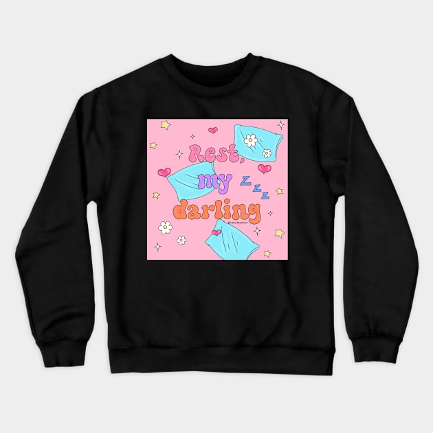 Rest, my darling Crewneck Sweatshirt by Ranaawadallah